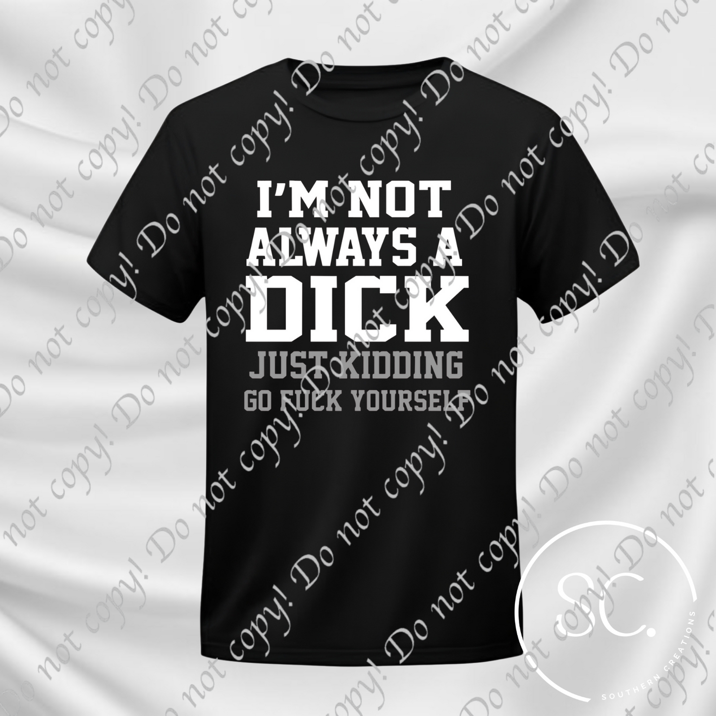 Not Always a Dick